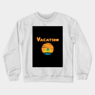 vacation on (orange) Crewneck Sweatshirt